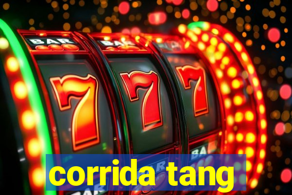 corrida tang