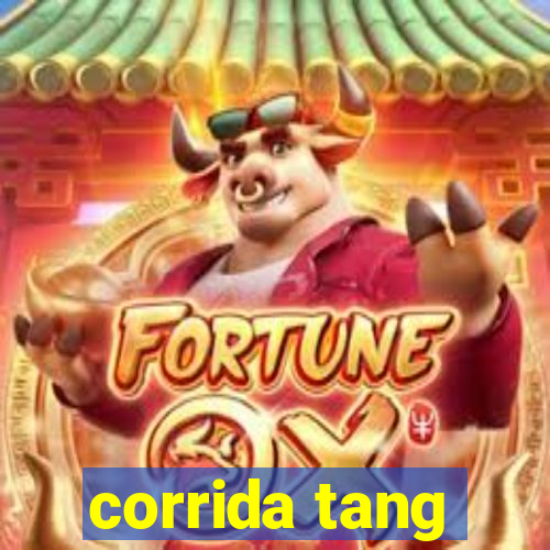 corrida tang