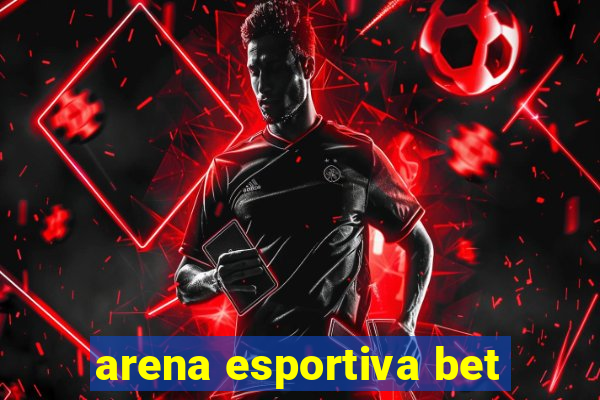 arena esportiva bet