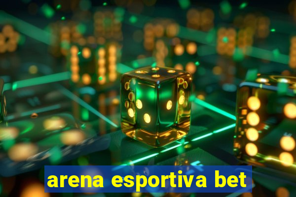 arena esportiva bet