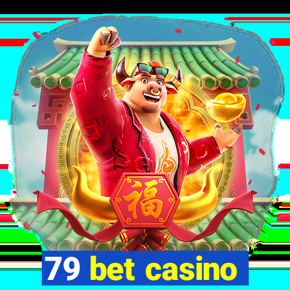 79 bet casino