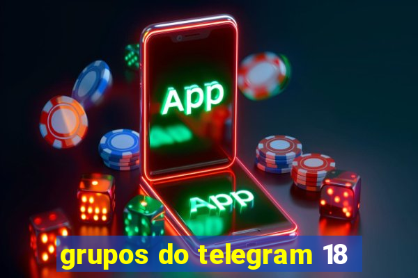 grupos do telegram 18