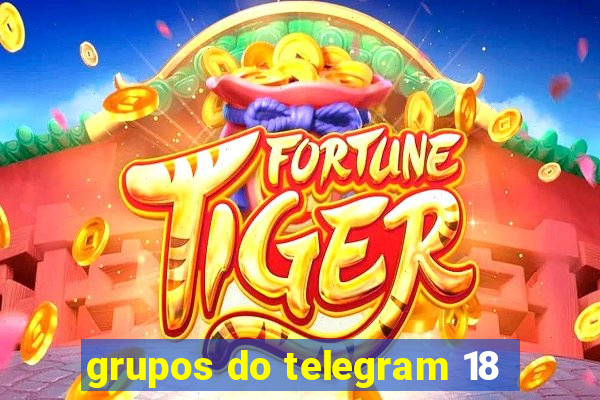 grupos do telegram 18