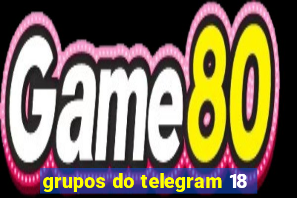 grupos do telegram 18