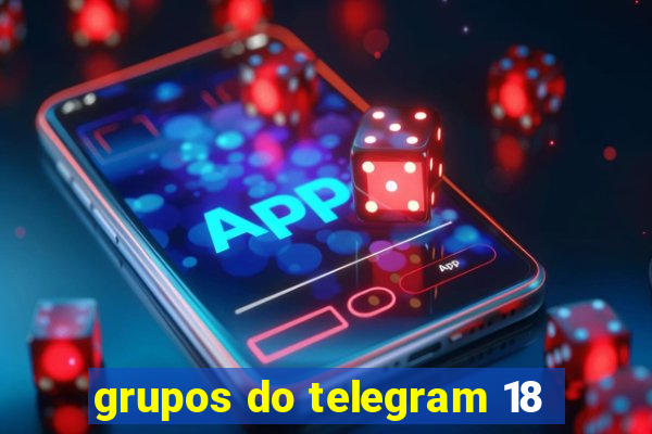 grupos do telegram 18