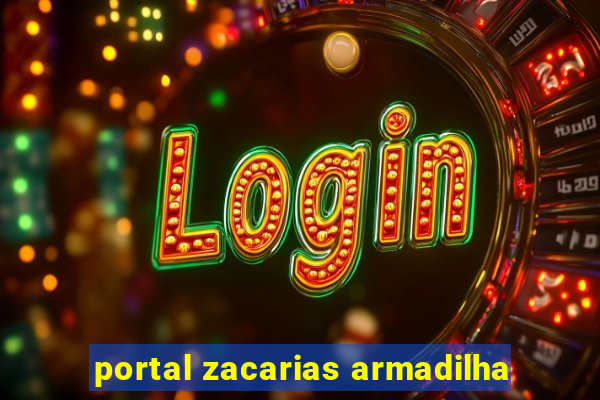 portal zacarias armadilha