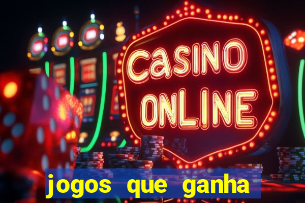 jogos que ganha dinheiro de verdade sem deposito