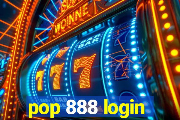 pop 888 login