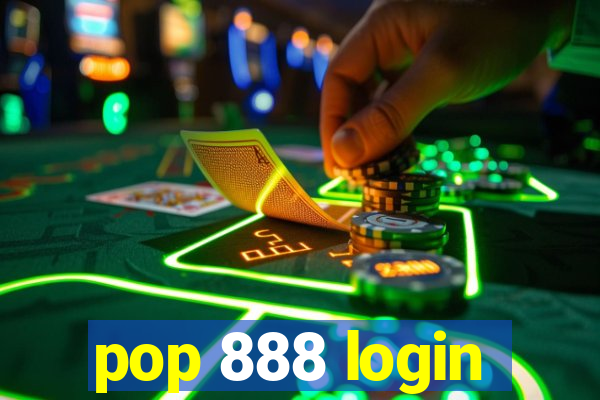 pop 888 login