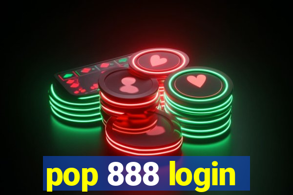 pop 888 login