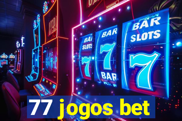 77 jogos bet