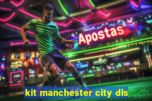 kit manchester city dls