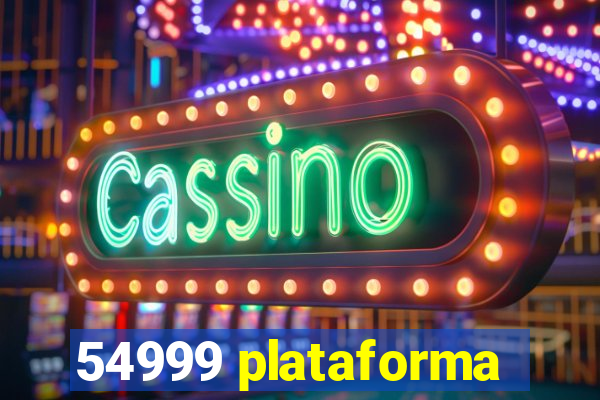 54999 plataforma