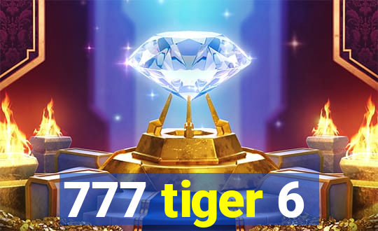 777 tiger 6