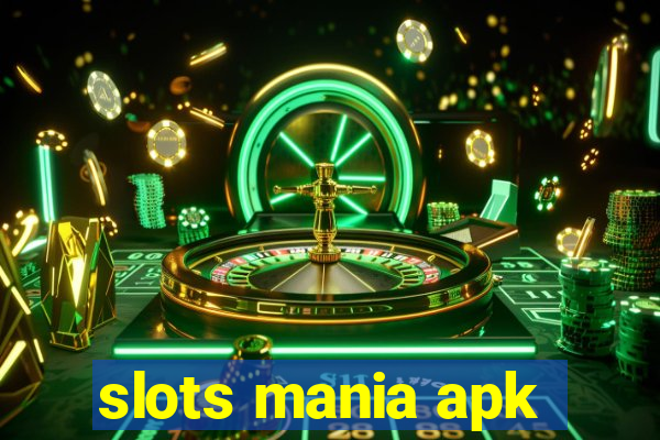 slots mania apk