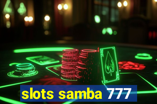 slots samba 777