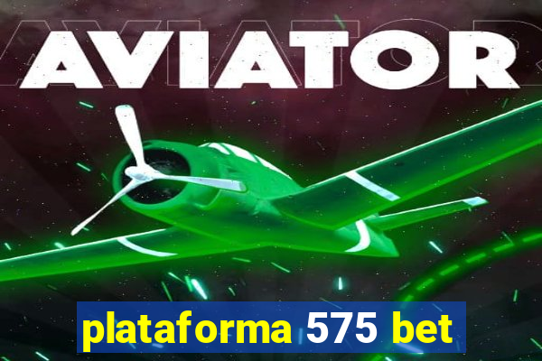 plataforma 575 bet