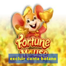 excluir conta betano