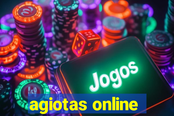 agiotas online