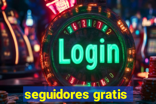 seguidores gratis