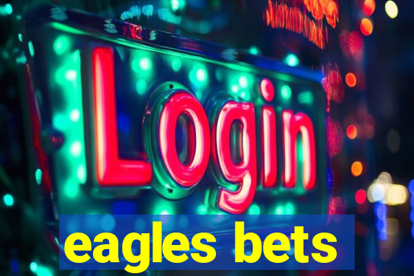 eagles bets