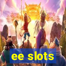 ee slots