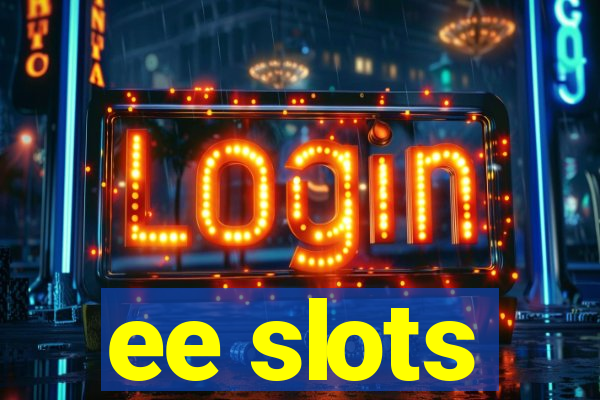 ee slots