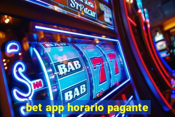 bet app horario pagante