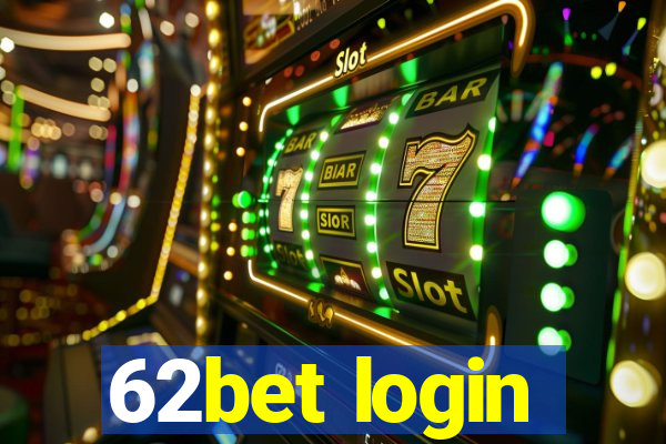 62bet login