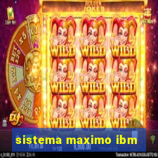 sistema maximo ibm