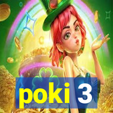 poki 3