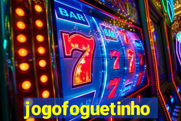 jogofoguetinho