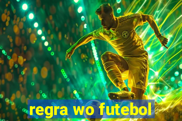 regra wo futebol