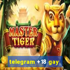 telegram +18 gay