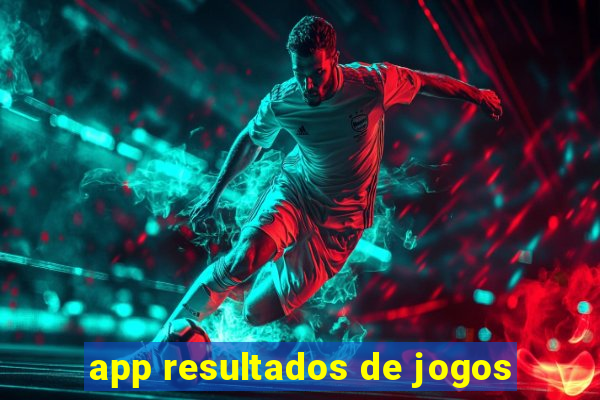 app resultados de jogos