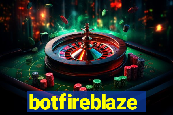 botfireblaze