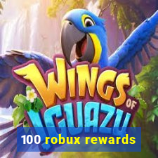 100 robux rewards