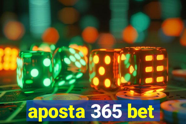 aposta 365 bet