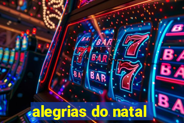 alegrias do natal