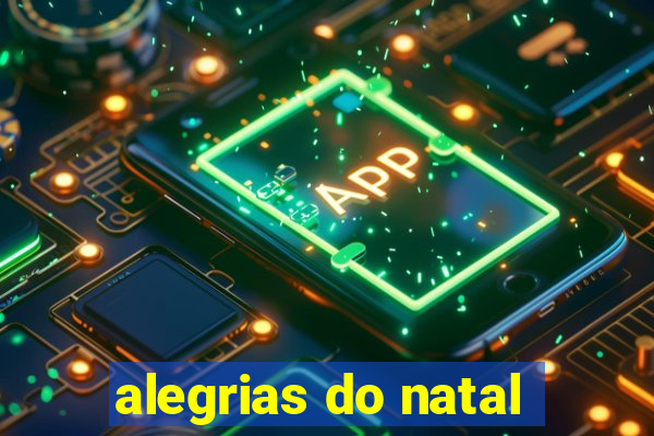 alegrias do natal