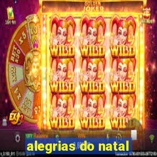 alegrias do natal