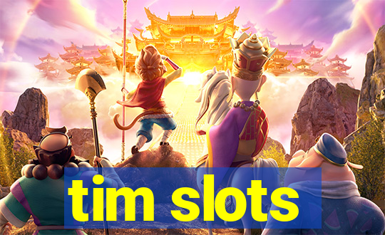 tim slots