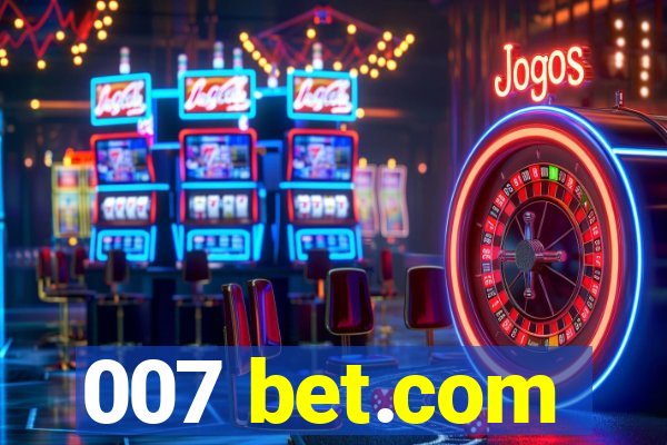 007 bet.com