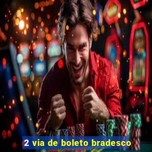 2 via de boleto bradesco