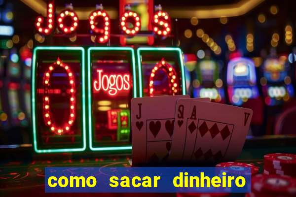 como sacar dinheiro no golden slots