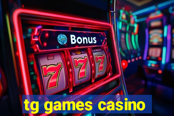 tg games casino