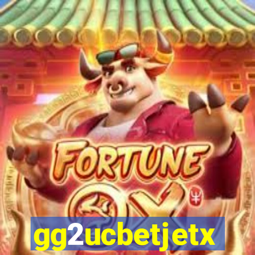 gg2ucbetjetx