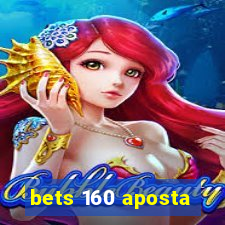 bets 160 aposta