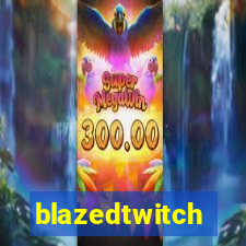 blazedtwitch