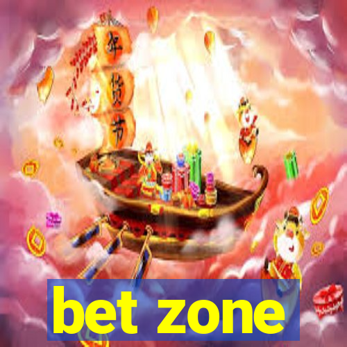 bet zone